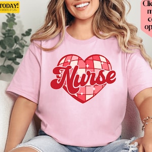 Nurse Valentine Gift Shirt, Nurse Valentines Day Shirt, Valentine Nurse Shirt, Valentine Nursing Shirt, Nicu Labor Gift Pediatric Nurse Gift