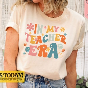 In My Teacher Era Shirt, Funny Teacher Shirt, New Teacher Shirt, Future Teacher Shirt, Teacher’s Month Shirt, School Shirt, Teacher Gifts