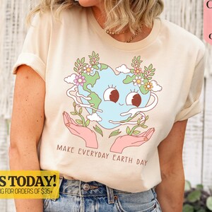 Earth Day Everyday Shirt, Save The Planet, Save The Earth Shirt, Earth Tee, Earth Day Gifts, Global Warming, Unisex Shirt, Environmental Tee