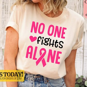 No One Fights Alone Shirt, Breast Cancer Awareness Shirt Cancer Shirt, Cancer Survivor TShirt, Cancer Family Shirt