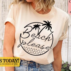 Summer Shirt, Beach Please Shirt, Beach Shirts, Wave Shirt, Beach Shirt, Beach Trip Shirt, Starfish Shirt, Beach Vacation, Cruise Shirt