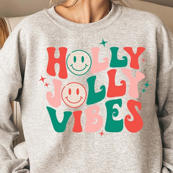 Holly Jolly Vibes Sweatshirt, Sweatshirt For Christmas, Happy Christmas, Vacation Sweatshirt, Santa Sweatshirt, Holiday Sweatshirt