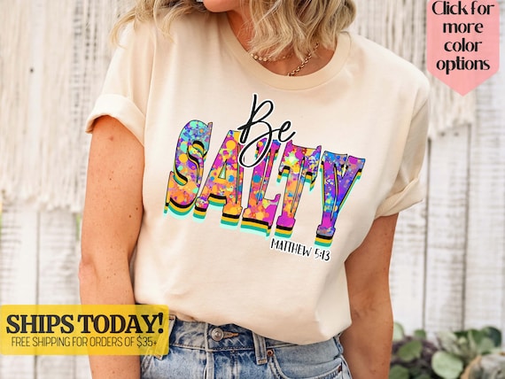 Funny Christian Shirt Salty Matthew 5:13 Bible Verse Shirt Funny Christian Shirt Salty Matthew 5:13 Bible Verse Shirt