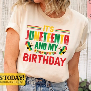 It&#39;s Juneteenth And My Birthday Shirt, 1865 Juneteenth Shirt, Freeish Shirt, Black History Shirt, Freeish Since 1865 Shirt, Juneteenth Gift