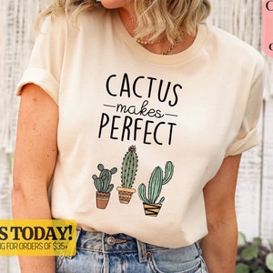 Cactus Plants Shirt, Botanical Shirt, Cute Cactus T-shirt, Gardening T-Shirt, Cactus T-Shirt, Not a Hugger Shirt, Cactus Makes Perfect Shirt