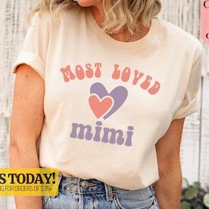 Most Loved Mimi Shirt, Grandmother Gift, Mother&#39;s Day Gift, Grandma Gift, Mimi Birthday Shirt, Cute Grandma Gift, Mimi Shirt, Gift for Mimi