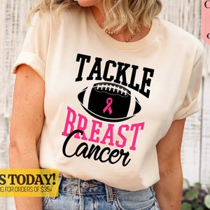 Tackle Cancer T-Shirt, Football Shirt, Breast Cancer Awareness Shirt, Warrior Shirt, Pink Ribbon Shirt, Cancer Awareness Shirt