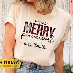 One Merry Principal Shirt, Personalized Principal Christmas Shirt, Merry Principal Shirt, Teacher Holiday Shirt, Principal Christmas Gift