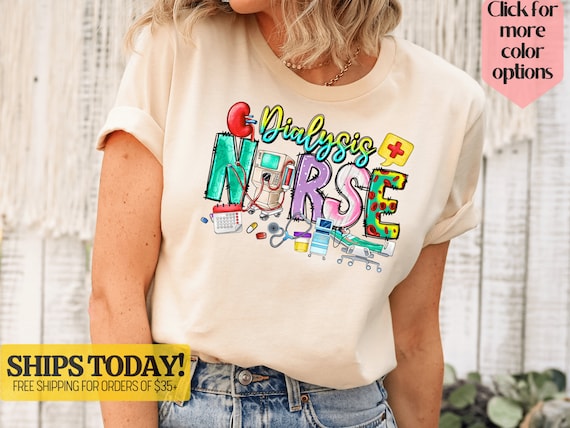 Dialysis nurse t shirts discount