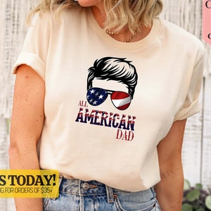 All American Dad Shirt, 4th of July Shirt, Patriotic Dad Shirt, Fathers Day Shirt, Memorial Day Shirt, Independence Day Shirt