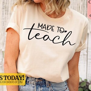 Made To Teach Shirt, Teacher Appreciation, Teacher Gift, Teacher Shirt, Kindergarten Teacher Shirt, Teacher Tee, Gift For Teacher