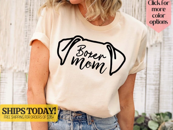 Boxer Mom Shirt Boxer Mom Gift Boxer Gift Boxer Dog Dog Lover Dog Mothers Day Dog Mom Boxer Mom Shirts Dog Mom Gift Pet Owner Gift Etsy