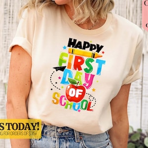 First Day of School Shirt, Happy First Day of School Shirt, Teacher Shirt, Teacher Life Shirt, School Shirts, 1st Day of School Shirt