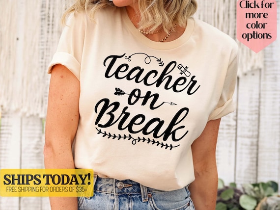 Teacher Summer T shirt Teacher on Break Vocation T shirt Teacher Vacation T shirt Teacher Funny Holiday Cute Teacher Shirts Summer Tee Etsy