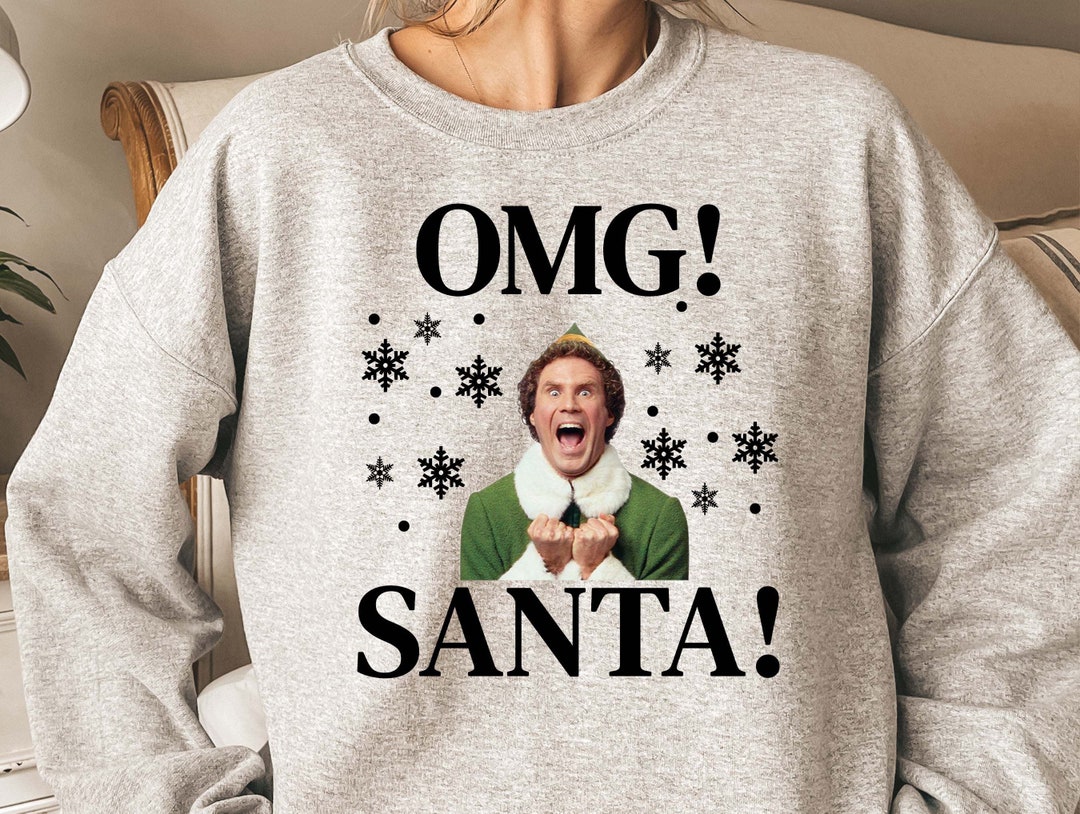 Santa OMG I Know Him Sweatshirt Santa Sweater Christmas Sweatshirt Christmas Gift Santa Shirt Matching Christmas Sweater Etsy