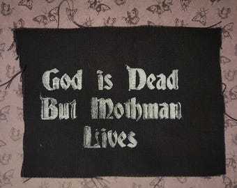 God is dead but mothman lives punk cloth patch