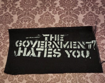 Government hates you punk cloth patch