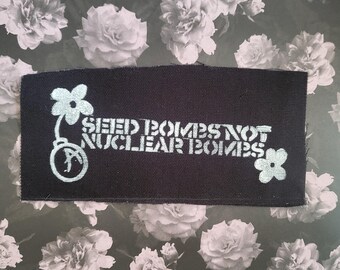 Seed bombs not nuclear bombs punk cloth patch