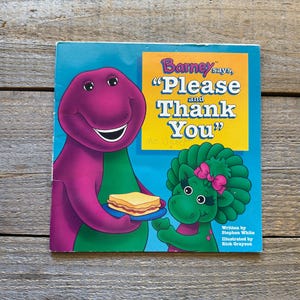 Barney Says, &quot;Please and Thank You&quot; Children&#39;s Book // 1994 // Stephen White, Rick Grayson