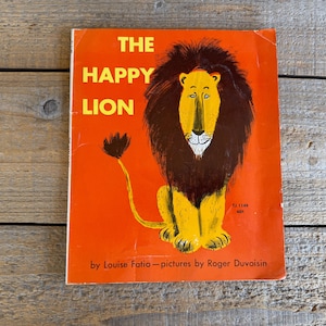 幸福なライオン // ルイーズ・ファティオ作、ロジェ・デュヴォワザン絵 // 1974年スコラスティック社刊