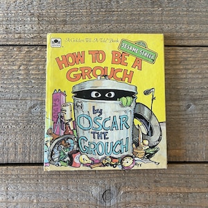 How to Be A Grouch Sesame Street Book - 1976 Golden Tell-A-Tale Hardcover