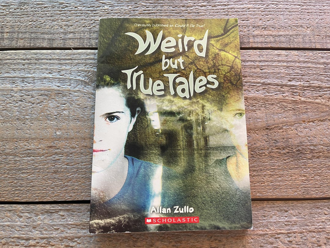 Weird but True Tales // Allan Zullo // 2000's Scholastic Book ...