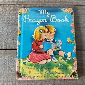 My Prayer Book // Verses by Margaret Clemens, Pictures by Esther Friend // Rand McNally Tip-Top Elf Book 1947