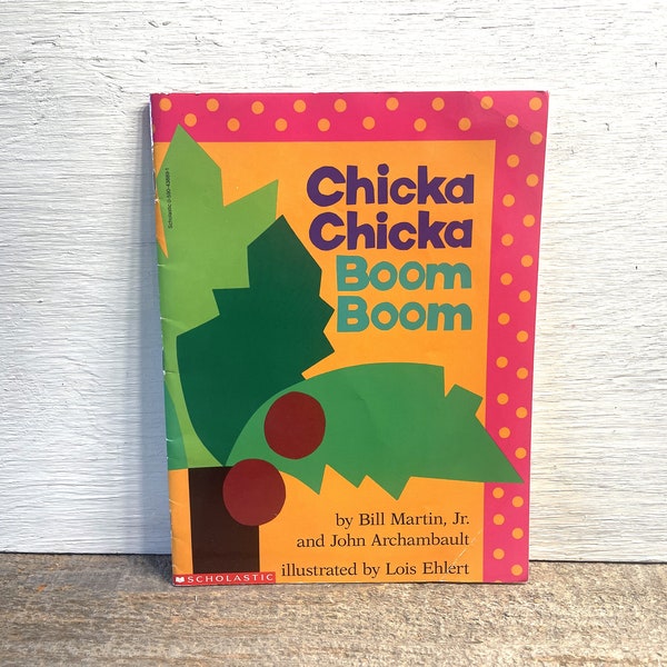 Chicka Chicka Boom Boom // 1991 Scholastic Paperback Book // Bill Martin Jr., John Archambault // Lois Ehlert