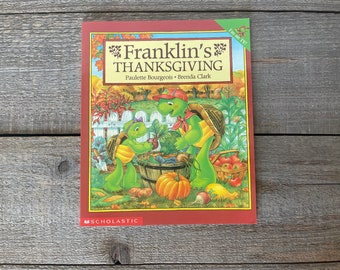 Franklin's Thanksgiving // Paulette Bourgeois, Brenda Clark // Franklin the Turtle Buch // Erster Scholastic Druck 2001