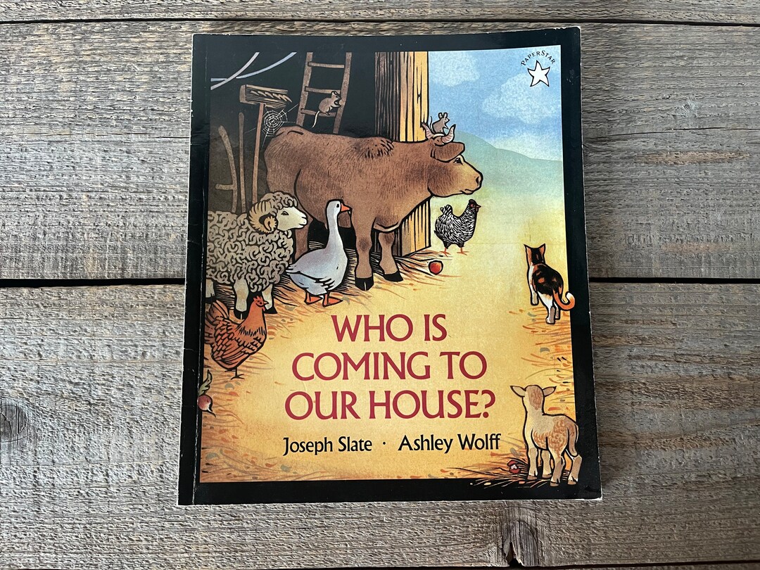 Who is Coming to Our House // Joseph Slate, Ashley Wolff // 1988