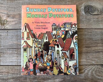 Sunday Potatoes, Monday Potatoes door Vicky Shiefman