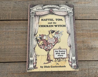 Hattie, Tom, and the Chicken Witch // Dick Gackenbach // An I Can Read Book // 1980