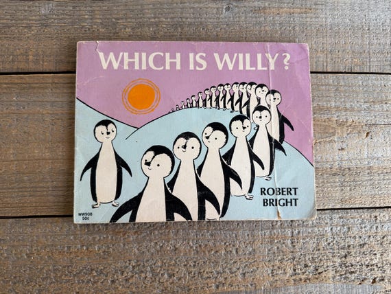 Which is Willy? // by Robert Bright // First Edition 1962 // Young