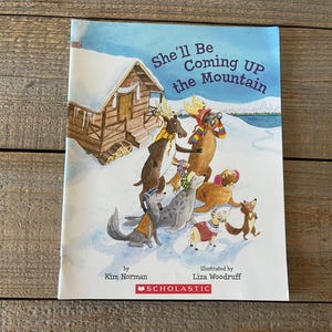 She&#39;ll Be Coming Up the Mountain // Kim Norman, Liza Woodruff // Christmas Book // Scholastic Book