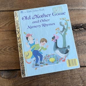 Old Mother Goose and Other Nursery Rhymes // A Little Golden Book // 1988