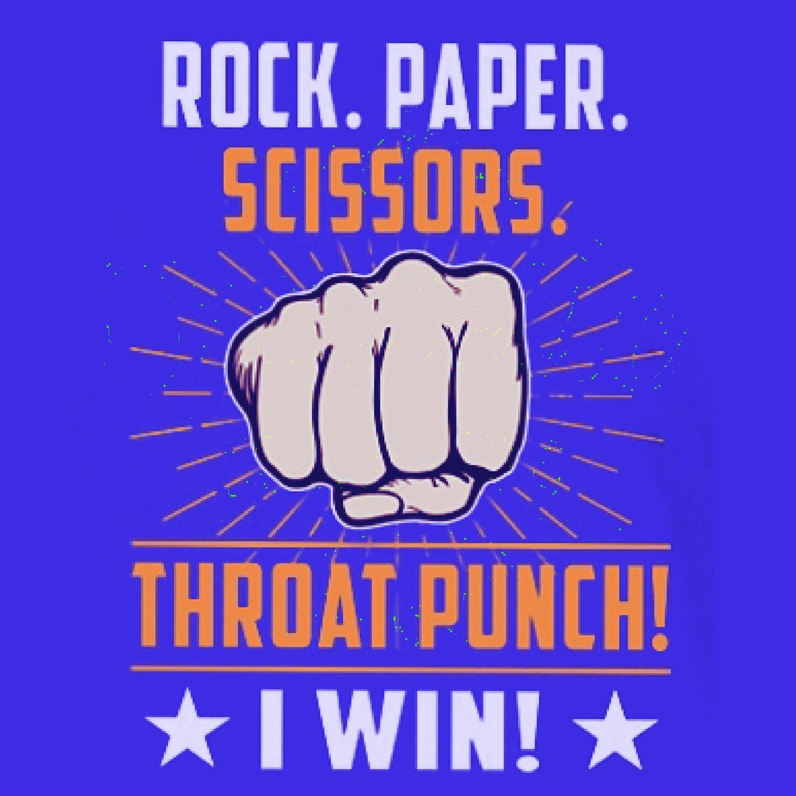 Rock Paper Scissors Throat Punch I Win.png - Etsy