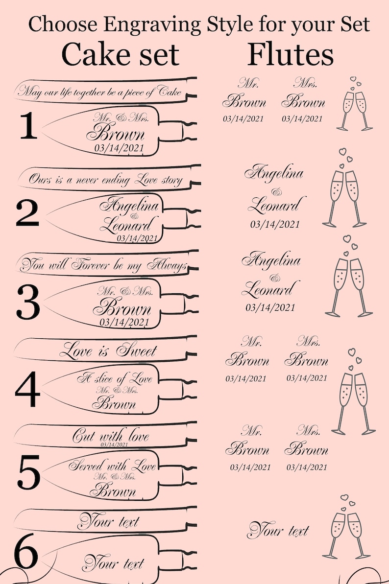 May include: A chart with six different engraving styles for cake servers and champagne flutes. Each style features a different saying and a date. The styles include "May our life together be a piece of cake", "Ours is a never ending love story", "You will forever be my always", "Love is sweet", "Cut with love", and "Your text".
