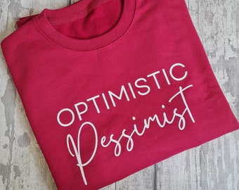 Optimist Pessimist sweater-slogan sweater-slogan sweatshirt-winter sweater-funny slogan sweater-slogan jumper-autumn jumper-jumper-sweater