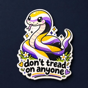 May include: A sticker featuring a cartoon snake with yellow, white, purple, and black stripes. The snake is surrounded by small white flowers and green grass. Below the snake, the text reads, "don't tread on anyone" in black, rounded letters.