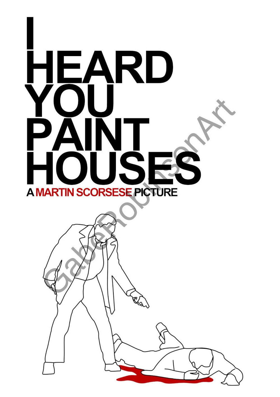 THE IRISHMAN I Heard You Paint Houses Digital A4 Minimalist Etsy