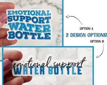 Emotional Support Water Bottle Sticker, Water Bottle Sticker, Sticker for Hyrdoflask, Sticker for Water Bottles, Water Bottle Sticker Lover