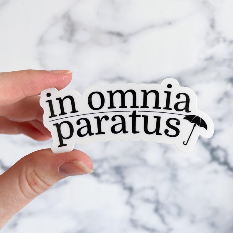In Omnia Paratus, Gilmore Girls Sticker, Gilmore Girls Quote, Waterproof Stickers, TV Show Decals, Life and Death Brigade, Gilmore Latin image 1
