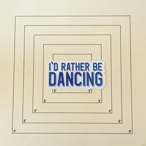 I'd Rather Be Dancing Sticker, Dance Sticker, Stickers for Dancers, Gifts for Dancers, Dancer Decals image 2