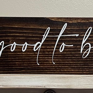 It’s so good to be home wooden sign