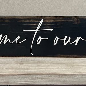 welcome to our  home wooden sign