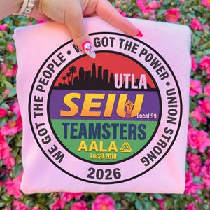 Funny Union Solidarity We Got The People Teamsters SEIU UTLA AALA Local 99 T-Shirt, labor movement gift, workers rights tee