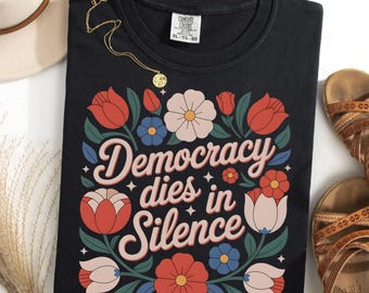 Camiseta "La democracia muere en silencio", camiseta con colores cómodos, camiseta política, camiseta sutil anti-Trump, camiseta activista, regalo pro democracia