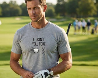 Funny Golf T-Shirt | I Don't Yell Fore Golf Humor Tee