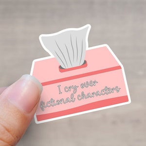 I Cry Over Fictional Characters Sticker | Emotional Book Lover | Book Lover Sticker | Kindle sticker  | Romance Book sticker | ReaderSticker