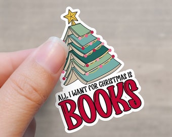 All I Want For Christmas is BooksSticker | Christmas Book Sticker | Book Sticker | Christmas Sticker | Kindle sticker | Book lover sticker